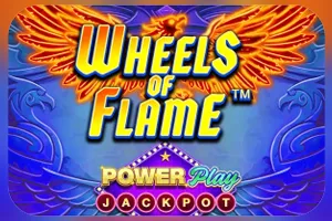 Wheels of Flame™ PowerPlay Jackpot - PLACEBET138