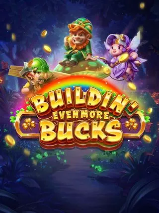 Buildin Even More Bucks - PLACEBET138