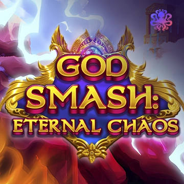 God Smash: Eternal Chaos - PLACEBET138