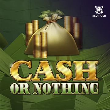Cash Or Nothing - PLACEBET138
