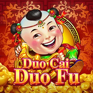 Duo Cai Duo Fu - PLACEBET138