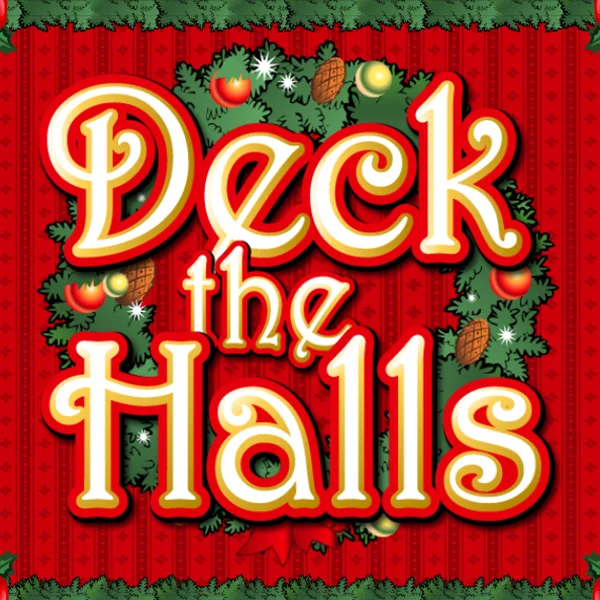 Deck the Halls - PLACEBET138